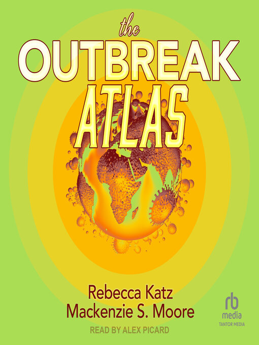 Title details for The Outbreak Atlas by Rebecca Katz - Available